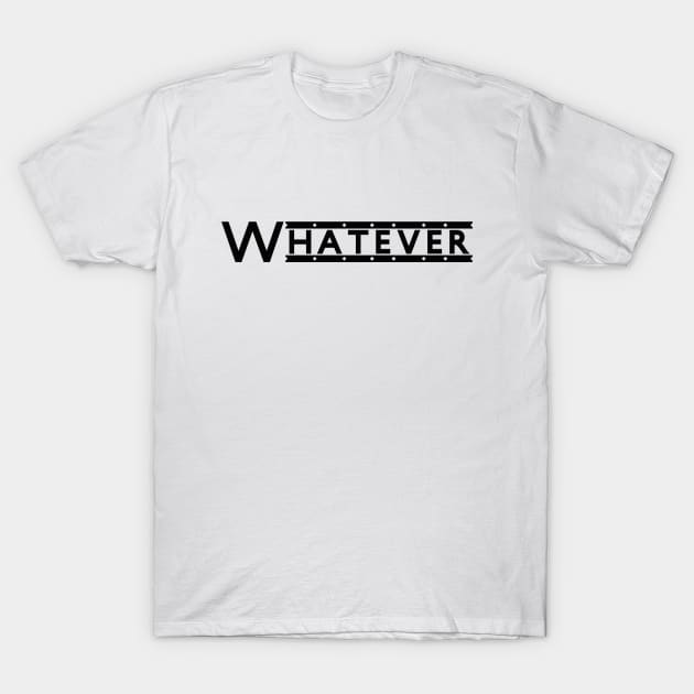 Embrace Attitude with the Stylish Whatever T-Shirt by Salaar Design Hub